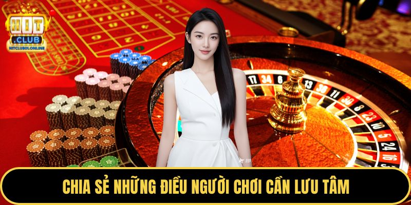 Chia sẻ những điều người chơi cần lưu tâm