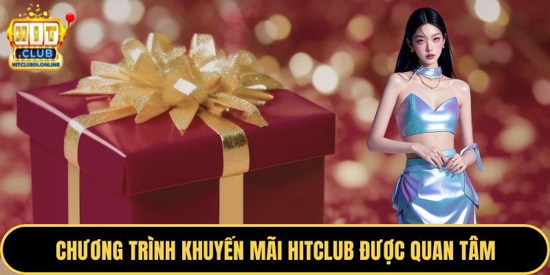Chương trình khuyến mãi HITCLUB được quan tâm