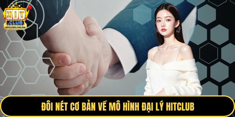 Đôi nét cơ bản về mô hình đại lý HITCLUB