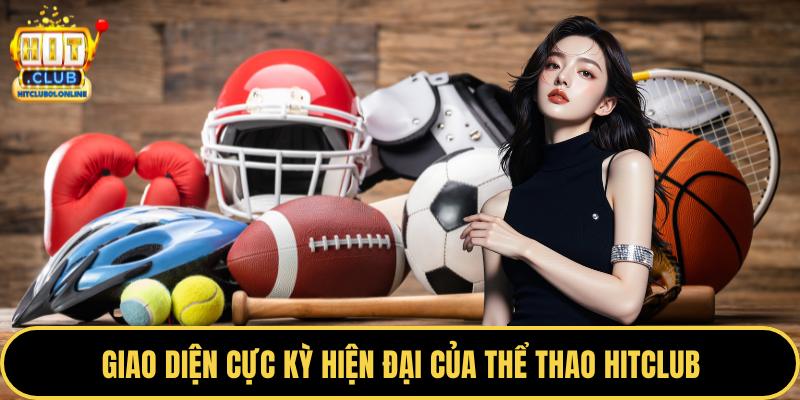 Giao diện cực kỳ hiện đại của thể thao HITCLUB