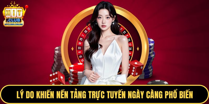 Lý do khiến nền tảng trực tuyến ngày càng phổ biến