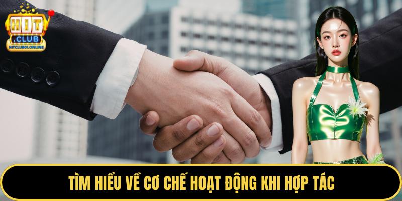 Tìm hiểu về cơ chế hoạt động khi hợp tác
