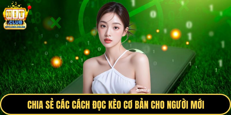 Chia sẻ các cách đọc kèo cơ bản cho người mới