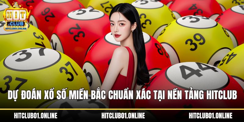 dự đoán xổ số miền Bắc