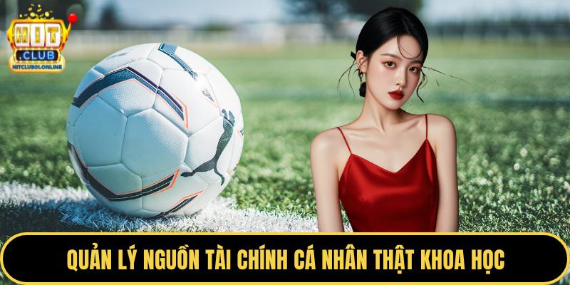 Quản lý nguồn tài chính cá nhân thật khoa học
